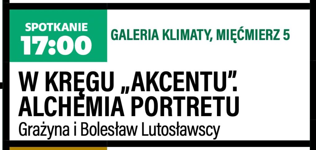 W kregu "Akcentu" - Alchemia portretu -Grażyna i Bolesław Lutosławscy